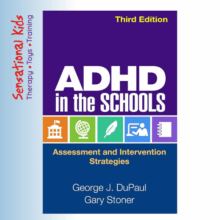 ADHD in the Schools Assessment and Intervention Strategies, 3rd Edition *